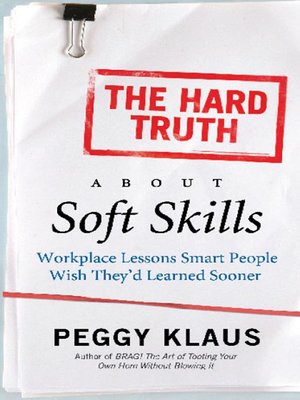 cover image of The Hard Truth About Soft Skills